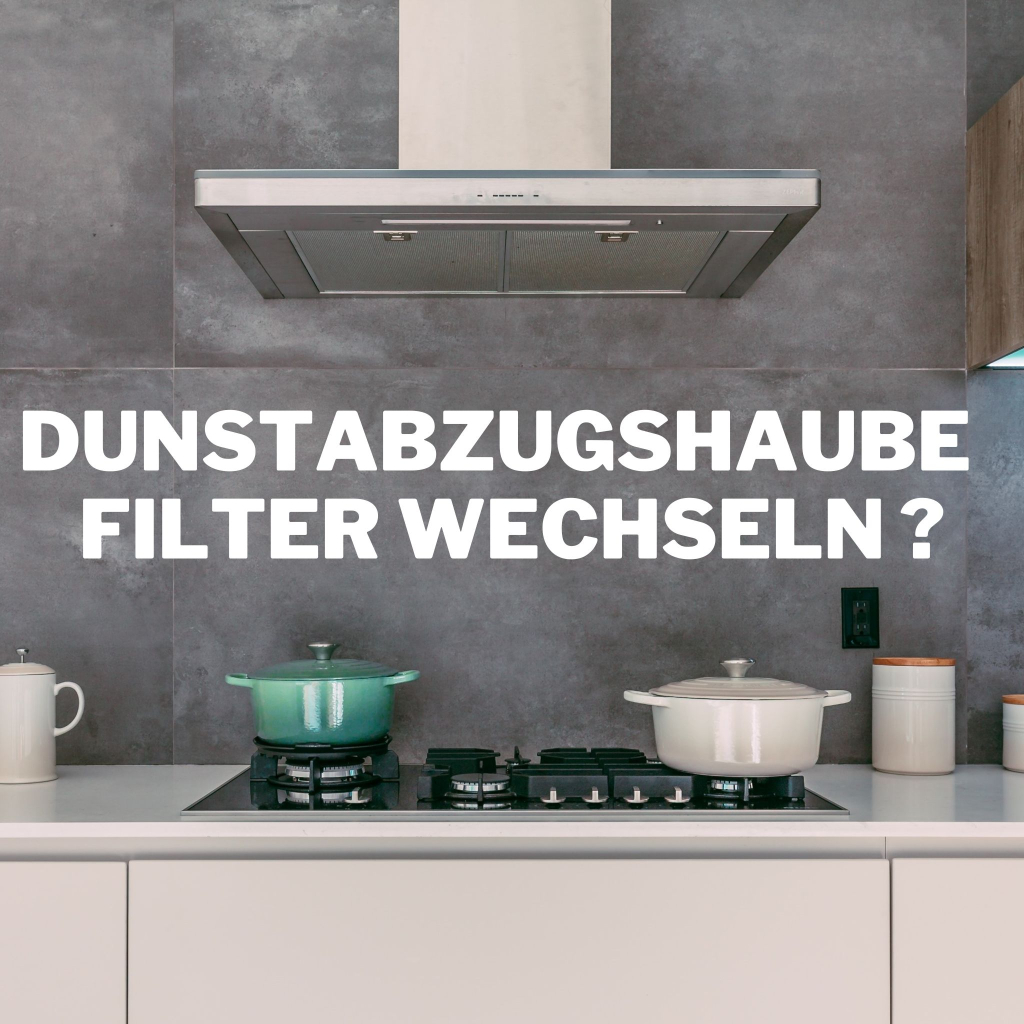 Auswechseln alter Dunstabzugshaube filter?